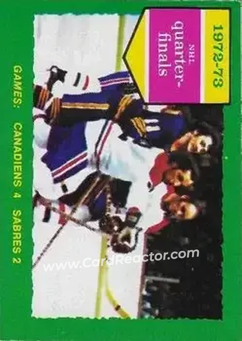 1973-74 O-Pee-Chee #191 - 1972-73 NHL Quarter-Finals (Series A) - Montreal Canadiens - Buffalo Sabres - Front