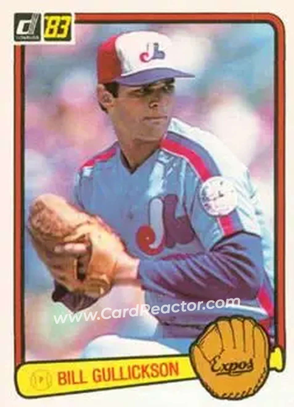 1983 Donruss #288 - Bill Gullickson - Montreal Expos - Front 1983 Donruss #288 - Bill Gullickson - Montreal Expos - Front