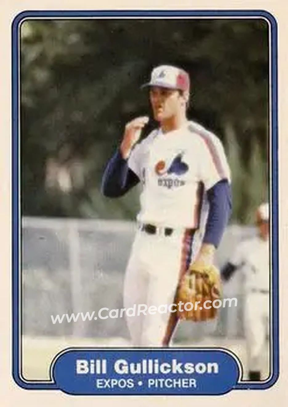 1982 Fleer #190 - Bill Gullickson - Montreal Expos - Front 1982 Fleer #190 - Bill Gullickson - Montreal Expos - Front