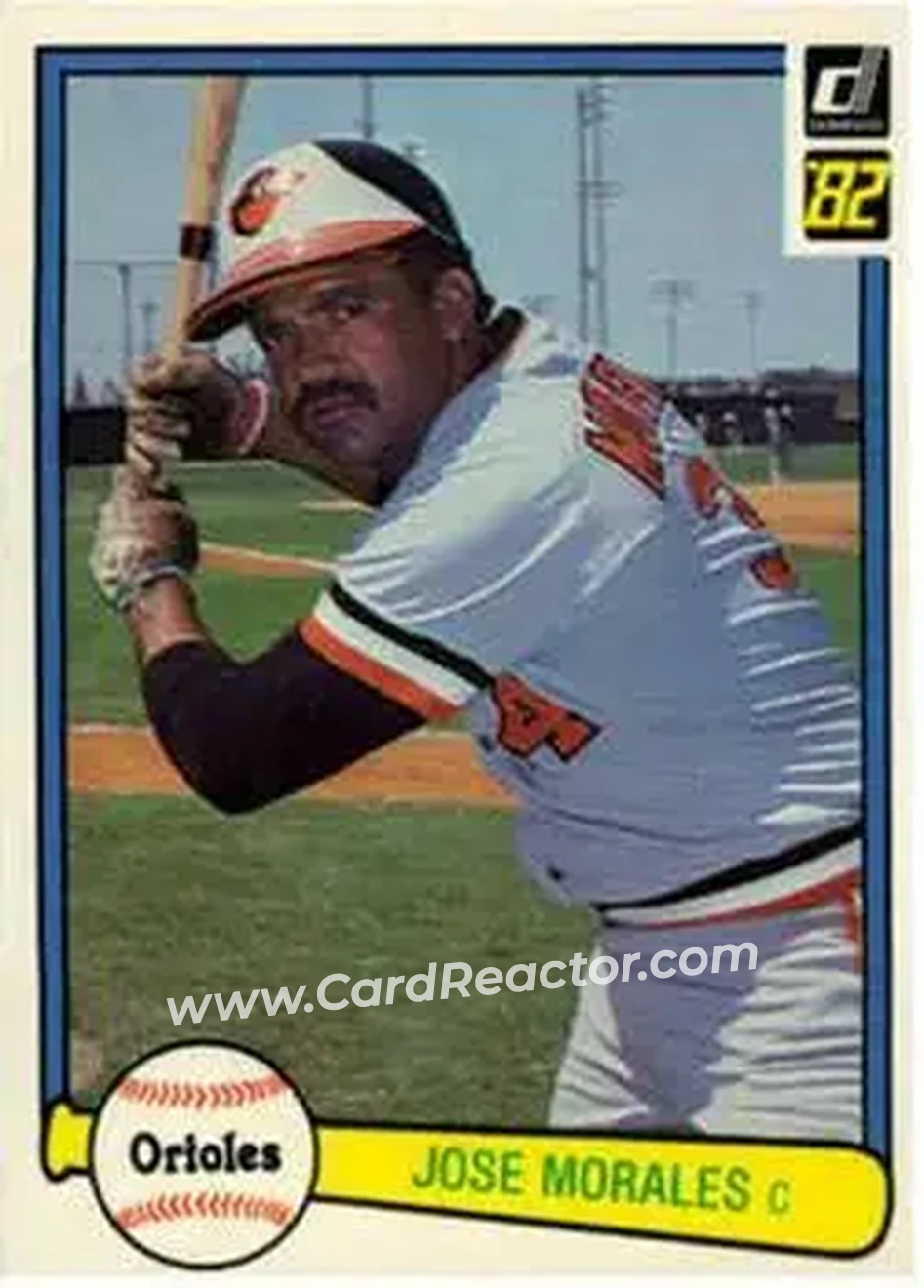 1982 Donruss #203 - Jose Morales - Baltimore Orioles - Front 1982 Donruss #203 - Jose Morales - Baltimore Orioles - Front