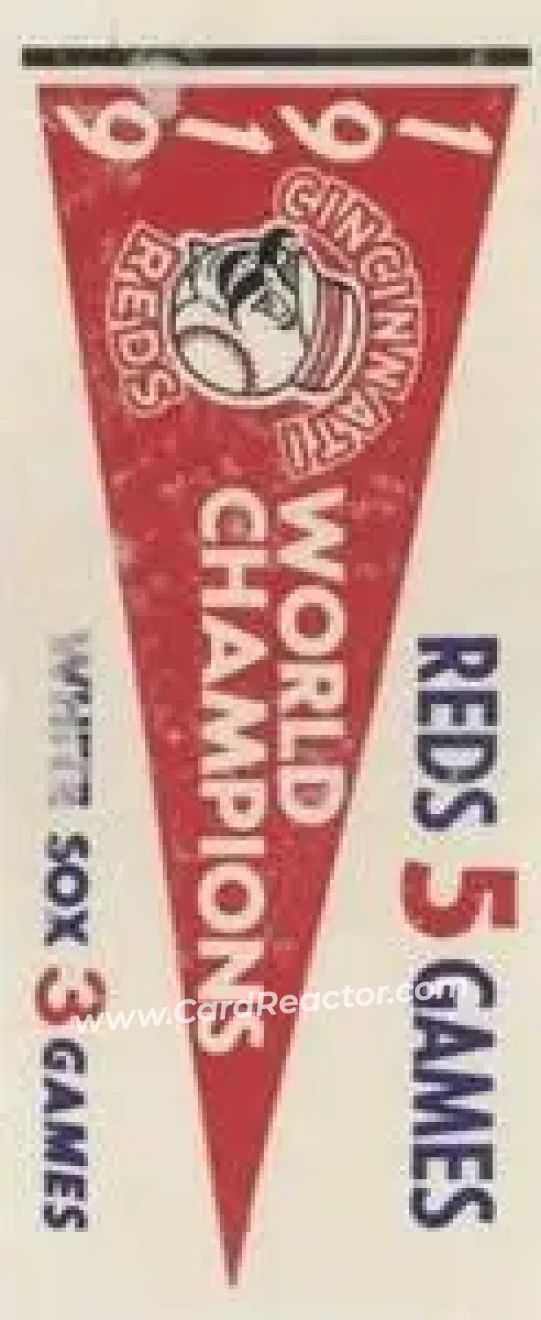 1961 Fleer Baseball Greats (F418-3) - World Series Pennant Stickers #NNO - 1919 World Series - Cincinnati Reds - Cincinnati Reds - Front 1961 Fleer Baseball Greats (F418-3) - World Series Pennant Stickers #NNO - 1919 World Series - Cincinnati Reds - Cincinnati Reds - Front