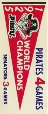 1961 Fleer Baseball Greats (F418-3) - World Series Pennant Stickers #NNO - 1925 World Series - Pittsburgh Pirates - Pittsburgh Pirates