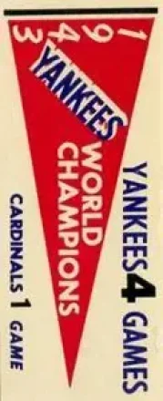 1961 Fleer Baseball Greats (F418-3) - World Series Pennant Stickers #NNO - 1943 World Series - New York Yankees - New York Yankees