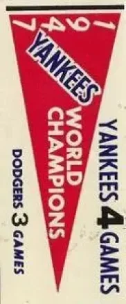 1961 Fleer Baseball Greats (F418-3) - World Series Pennant Stickers #NNO - 1947 World Series - New York Yankees - New York Yankees