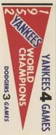 1961 Fleer Baseball Greats (F418-3) - World Series Pennant Stickers #NNO - 1952 World Series - New York Yankees - New York Yankees