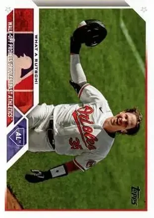 2023 Topps Update #US7 - What a Rutsch! - Baltimore Orioles