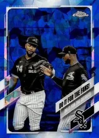 2021 Topps Chrome Sapphire Edition #14 - Do It For The Fans! - Chicago White Sox