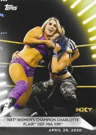 2021 Topps WWE Women's Division #10 - NXT Women's Champion Charlotte Flair def. Mia Yim