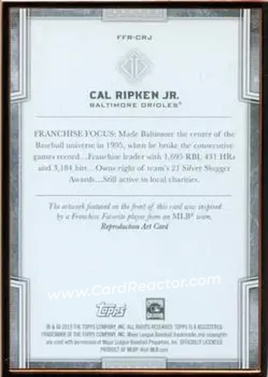 2019 Topps Transcendent Collection - Franchise Favorites Reproductions #FFR-CRJ - Cal Ripken - Baltimore Orioles - Back