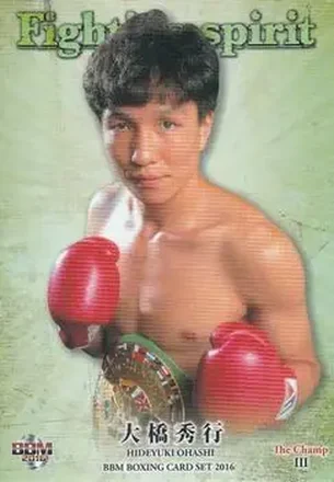 2016 BBM The Champ III Fighting Spirit #9 - Hideyuki Ohashi
