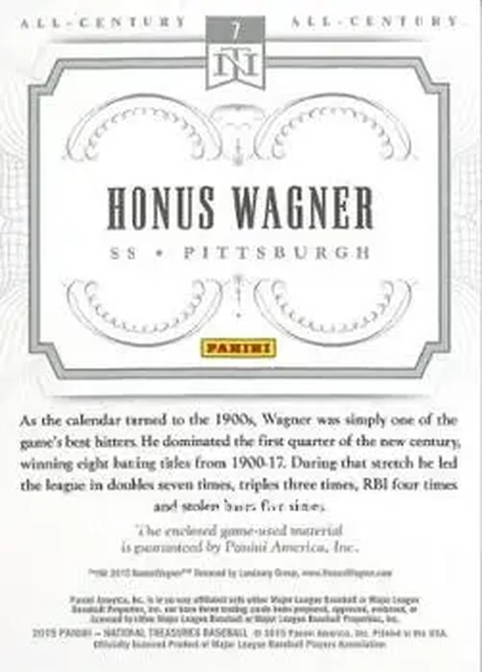 2015 Panini National Treasures - All-Century #7 - Honus Wagner - Pittsburgh Pirates - Back 2015 Panini National Treasures - All-Century #7 - Honus Wagner - Pittsburgh Pirates - Back