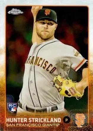 2015 Topps Chrome #39 - Hunter Strickland - San Francisco Giants