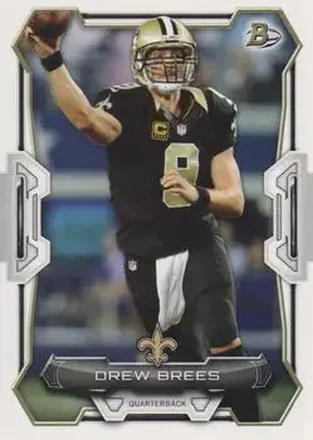 2015 Bowman #73 - Drew Brees - New Orleans Saints