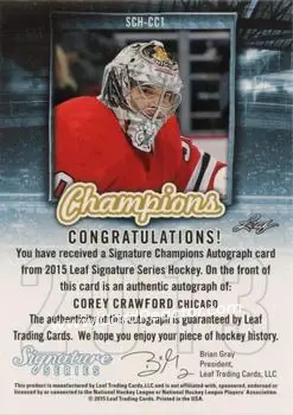 2015 Leaf Signature Series - Signature Champions - Red #SCH-CC1 - Corey Crawford - Chicago Blackhawks - Back 2015 Leaf Signature Series - Signature Champions - Red #SCH-CC1 - Corey Crawford - Chicago Blackhawks - Back