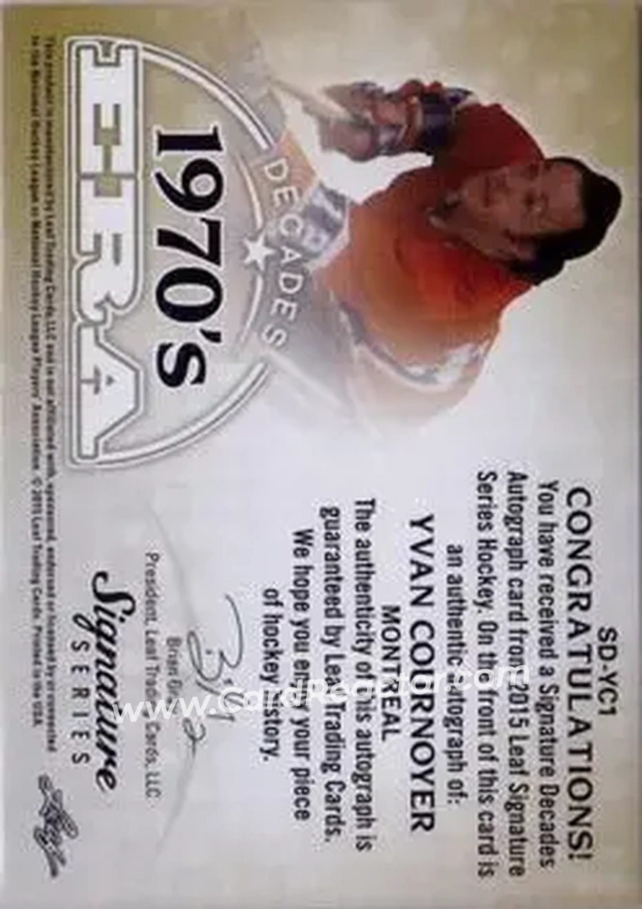 2015 Leaf Signature Series - Signature Decades - Bronze #SD-YC1 - Yvan Cournoyer - Montreal Canadiens - Back 2015 Leaf Signature Series - Signature Decades - Bronze #SD-YC1 - Yvan Cournoyer - Montreal Canadiens - Back