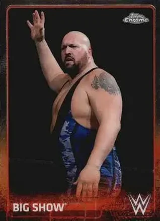 2015 Topps Chrome WWE #7 - Big Show