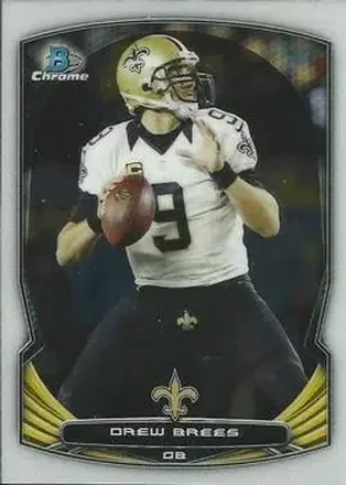 2014 Bowman Chrome #27 - Drew Brees - New Orleans Saints