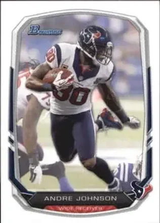 2013 Bowman #15 - Andre Johnson - Houston Texans