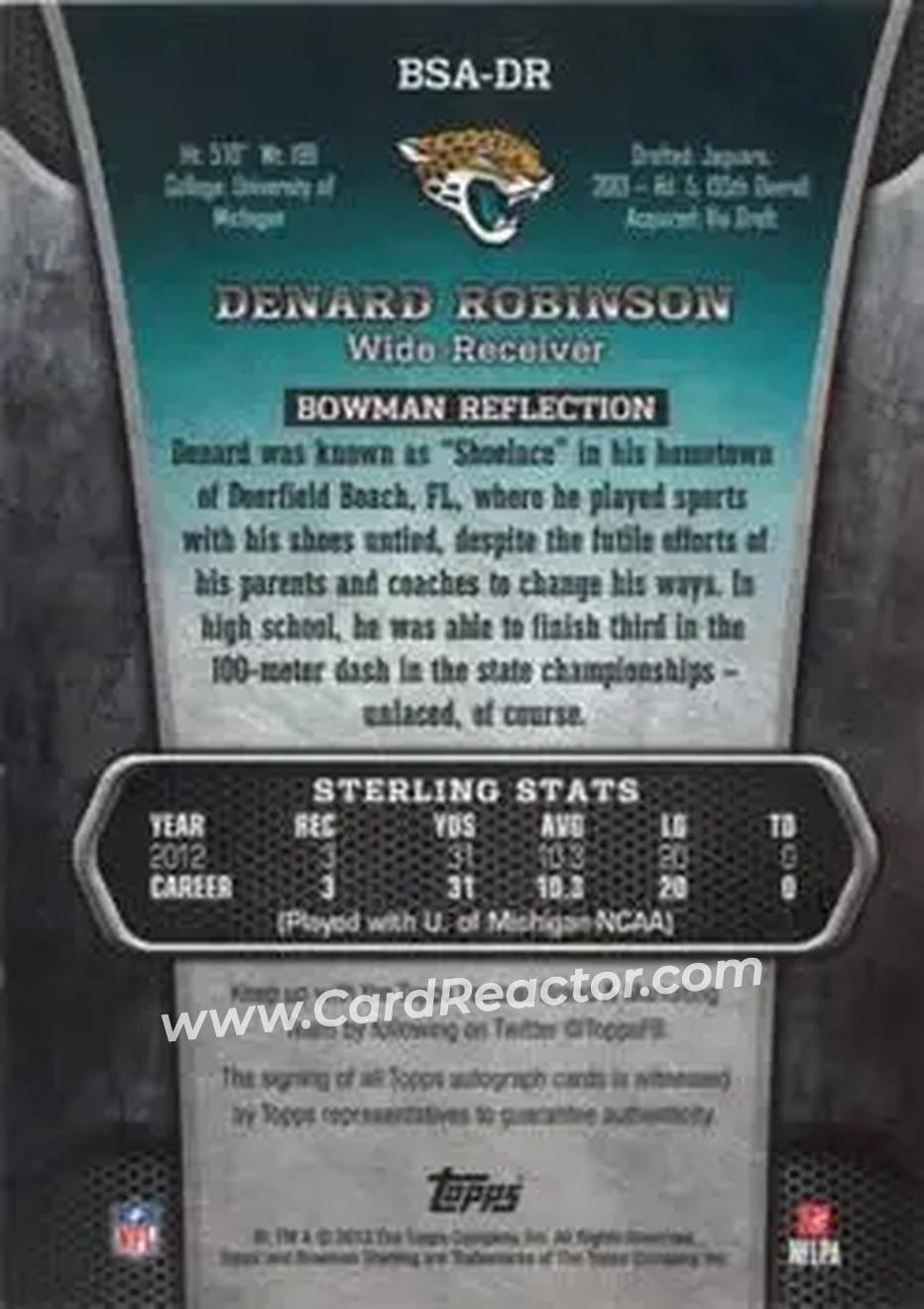 2013 Bowman Sterling - Autographs #BSA-DR - Denard "Shoelace" Robinson - Jacksonville Jaguars - Back 2013 Bowman Sterling - Autographs #BSA-DR - Denard "Shoelace" Robinson - Jacksonville Jaguars - Back