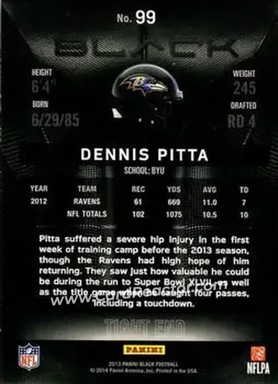 2013 Panini Black - Black #99 - Dennis Pitta - Baltimore Ravens - Back 2013 Panini Black - Black #99 - Dennis Pitta - Baltimore Ravens - Back