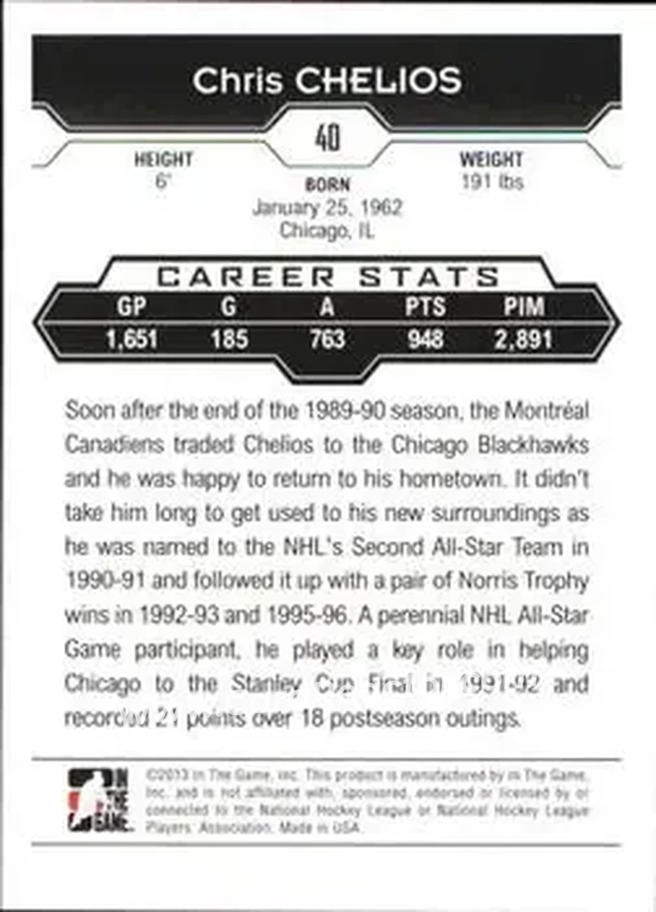 2013-14 In The Game Decades 1990s #40 - Chris Chelios - Chicago Blackhawks - Back 2013-14 In The Game Decades 1990s #40 - Chris Chelios - Chicago Blackhawks - Back
