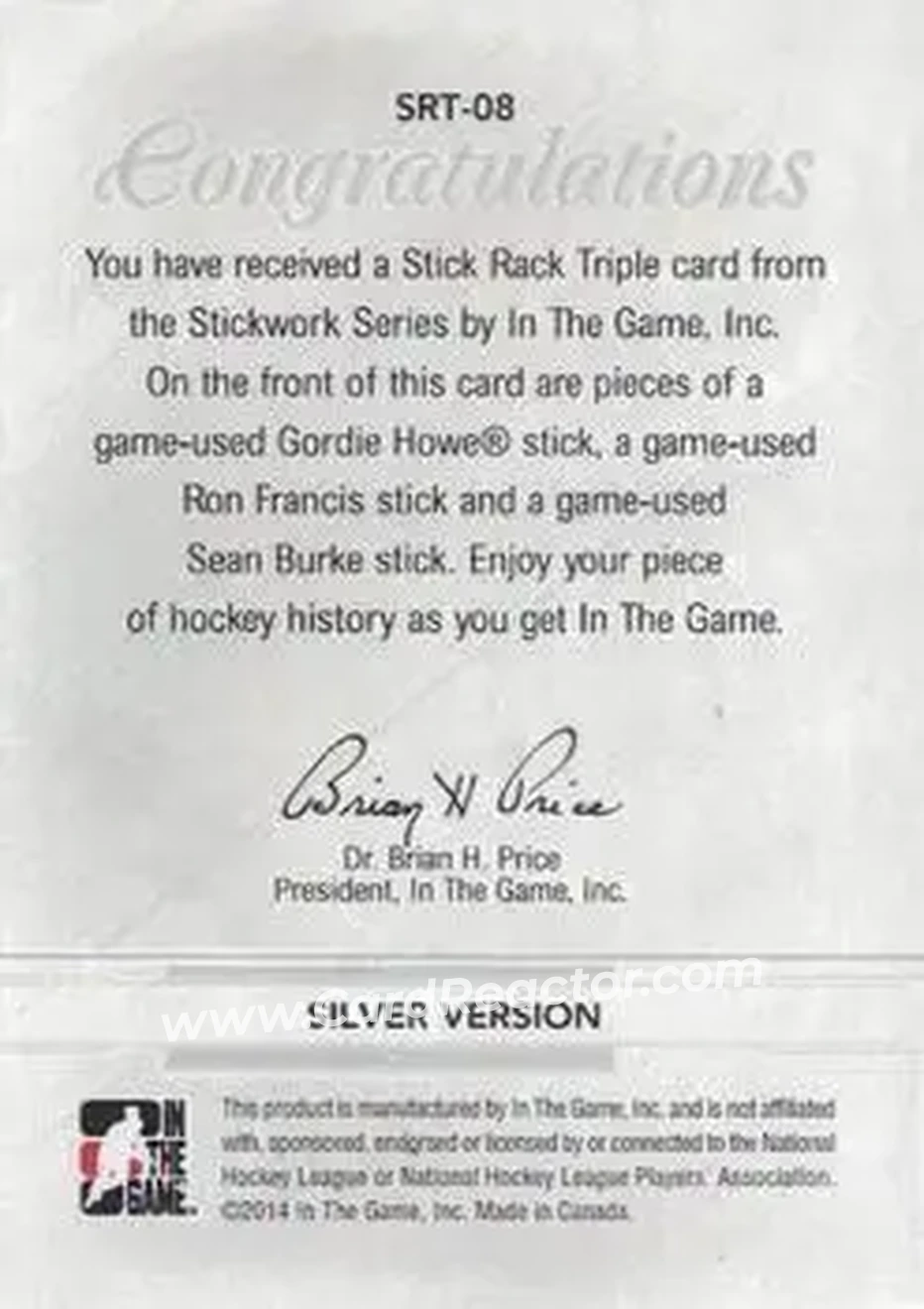 2013-14 In The Game StickWork - Stickrack Triple Silver #SRT-08 - Gordie Howe - Ron Francis - Sean Burke MEM, PR14 - Hartford Whalers - Hartford Whalers - Back 2013-14 In The Game StickWork - Stickrack Triple Silver #SRT-08 - Gordie Howe - Ron Francis - Sean Burke MEM, PR14 - Hartford Whalers - Hartford Whalers - Back