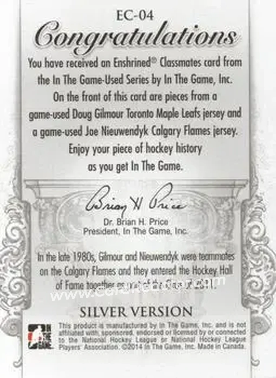 2013-14 In The Game Used - Enshrined Classmates Silver Version #EC-04 - Doug Gilmour - Joe Nieuwendyk MEM, PR50 - Toronto Maple Leafs - Toronto Maple Leafs - Back 2013-14 In The Game Used - Enshrined Classmates Silver Version #EC-04 - Doug Gilmour - Joe Nieuwendyk MEM, PR50 - Toronto Maple Leafs - Toronto Maple Leafs - Back