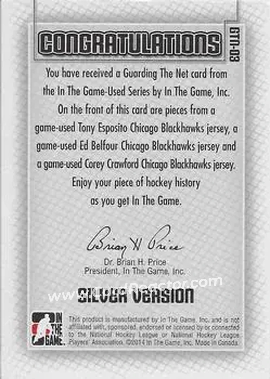 2013-14 In The Game Used - Guarding the Net Triple Jerseys Silver #GTN-03 - Tony Esposito - Ed Belfour - Corey Crawford MEM, PR60 - Chicago Blackhawks - Chicago Blackhawks - Back 2013-14 In The Game Used - Guarding the Net Triple Jerseys Silver #GTN-03 - Tony Esposito - Ed Belfour - Corey Crawford MEM, PR60 - Chicago Blackhawks - Chicago Blackhawks - Back