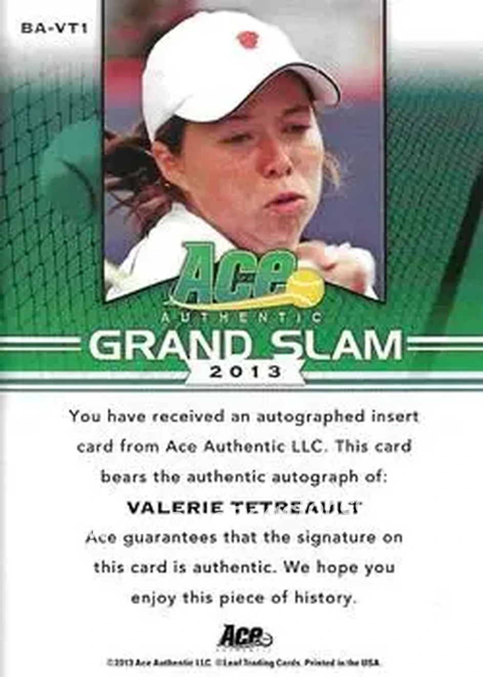2013 Leaf Ace Authentic Grand Slam #BA-VT1 - Valerie Tetreault - Back 2013 Leaf Ace Authentic Grand Slam #BA-VT1 - Valerie Tetreault - Back
