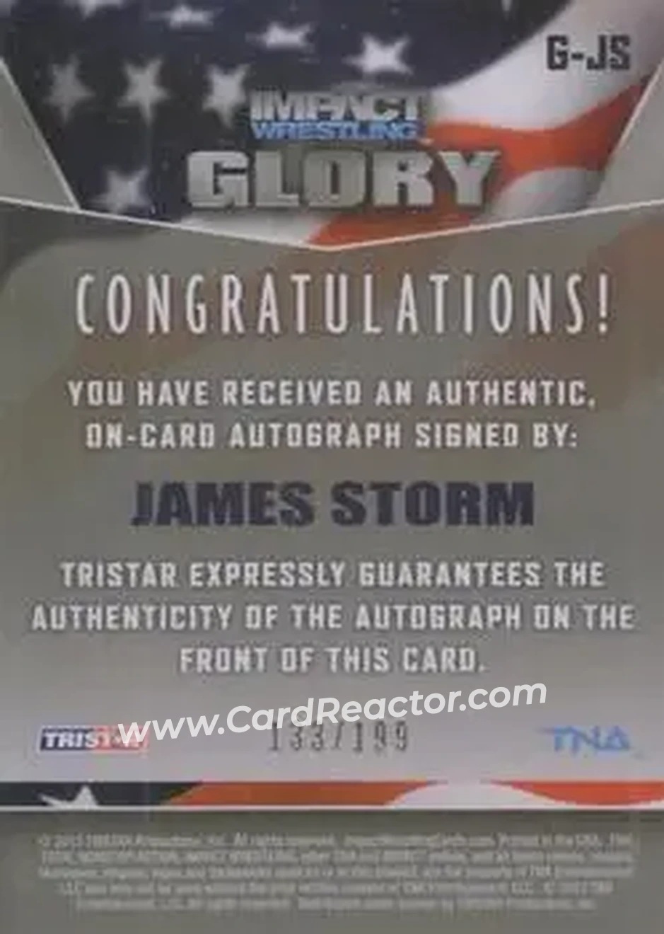 2013 TriStar TNA Impact Glory - On-Card Autographs Gold #G-JS - James Storm - Back 2013 TriStar TNA Impact Glory - On-Card Autographs Gold #G-JS - James Storm - Back