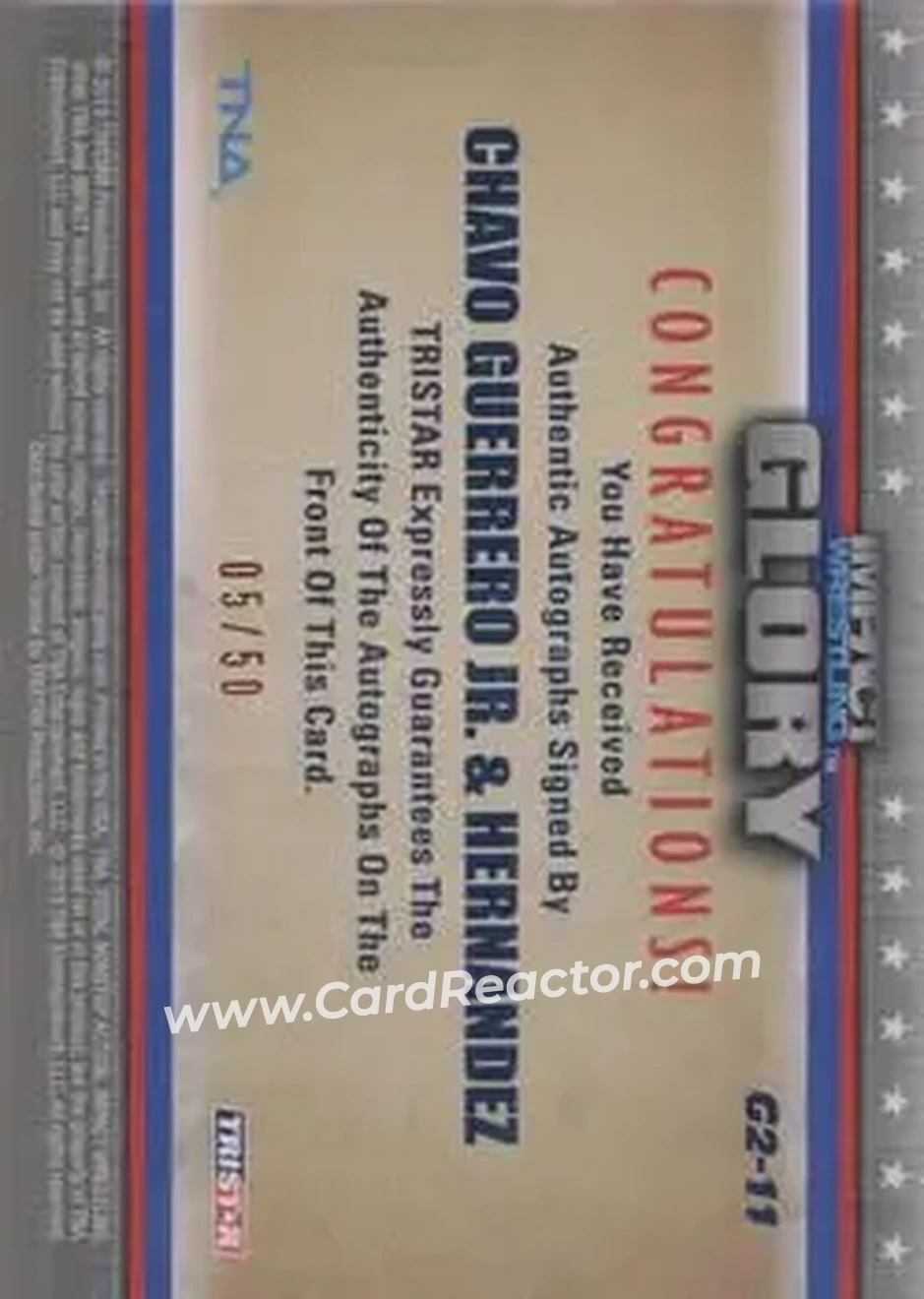2013 TriStar TNA Impact Glory - Dual Autographs Red #11 - Chavo Guerrero Jr. - Hernandez AU, SN50 - Back 2013 TriStar TNA Impact Glory - Dual Autographs Red #11 - Chavo Guerrero Jr. - Hernandez AU, SN50 - Back