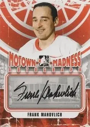 2012-13 In The Game Motown Madness - Autographs #A-FM - Frank Mahovlich - Detroit Red Wings