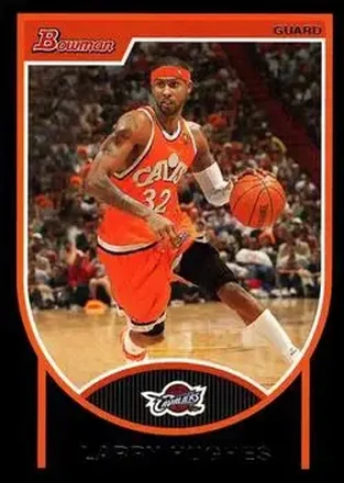 2007-08 Bowman #37 - Larry Hughes - Cleveland Cavaliers