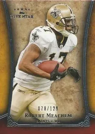 2011 Topps Five Star #44 - Robert Meachem - New Orleans Saints