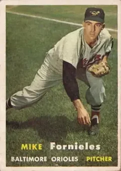 1957 Topps #116 - Mike Fornieles - Baltimore Orioles
