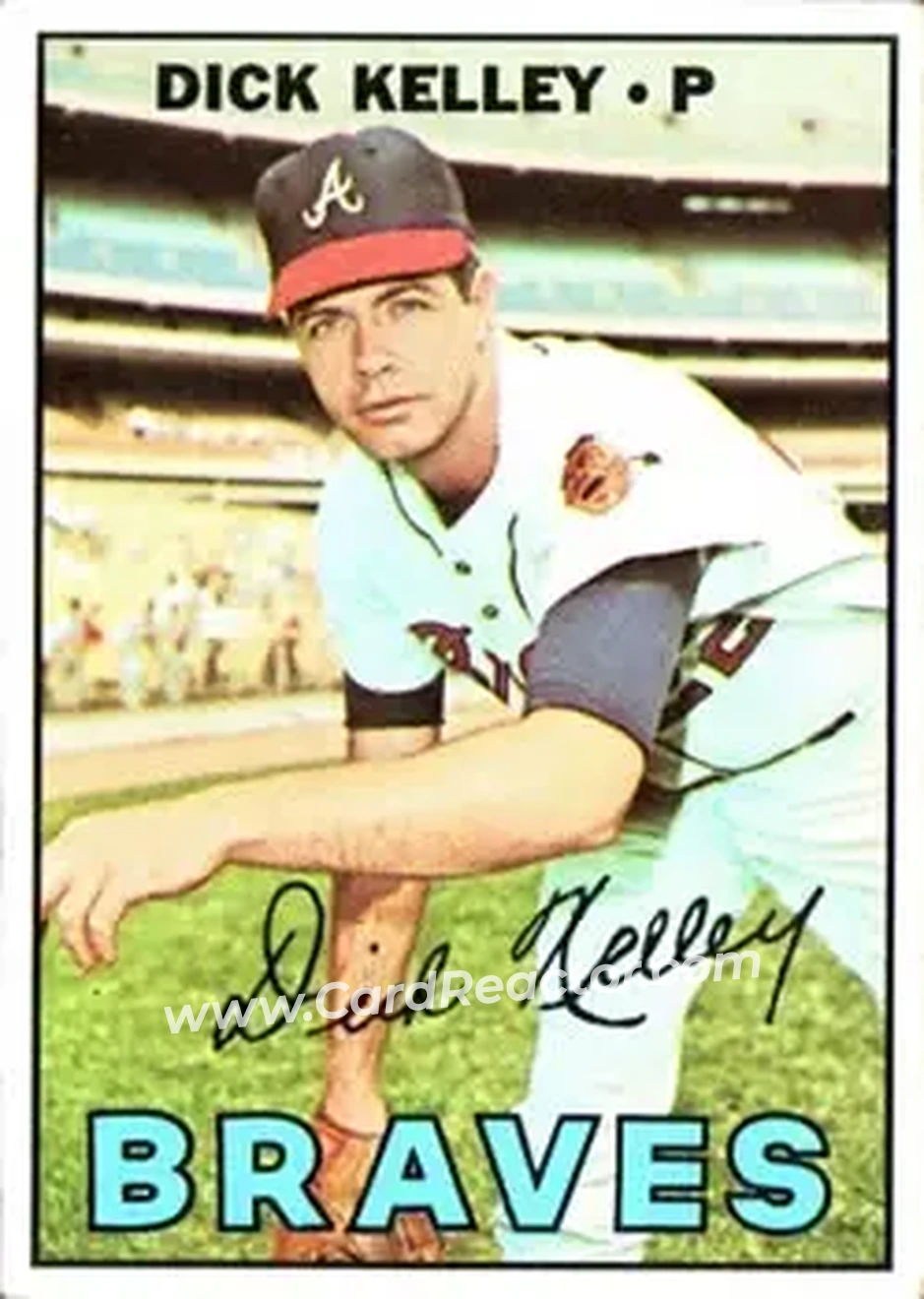1967 Topps #138 - Dick Kelley - Atlanta Braves - Front 1967 Topps #138 - Dick Kelley - Atlanta Braves - Front