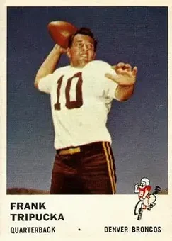 1961 Fleer #144 - Frank Tripucka - Denver Broncos