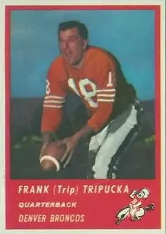 1963 Fleer #79 - Frank Tripucka - Denver Broncos
