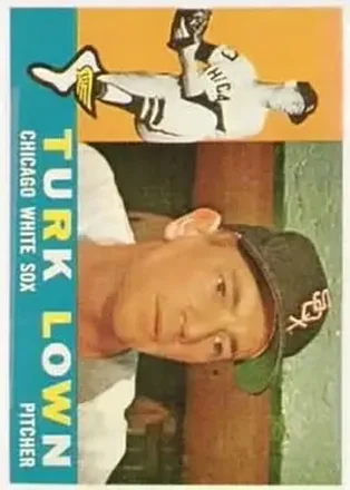 1960 Topps #313 - Turk Lown - Chicago White Sox
