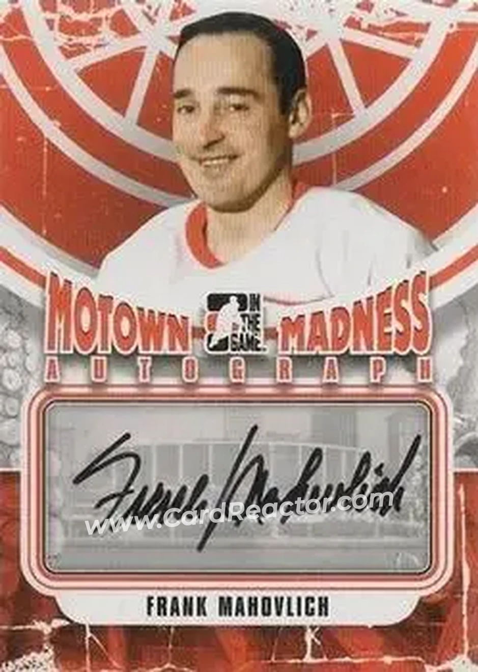 2012-13 In The Game Motown Madness - Autographs #A-FM - Frank Mahovlich - Detroit Red Wings - Front 2012-13 In The Game Motown Madness - Autographs #A-FM - Frank Mahovlich - Detroit Red Wings - Front