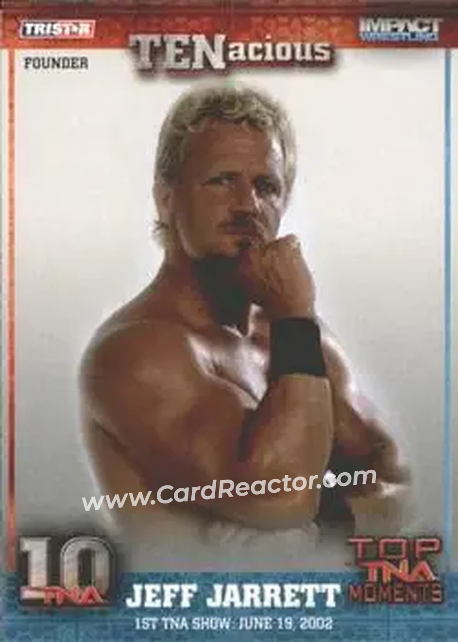 2012 TriStar Impact TNA TENacious #1 - Jeff Jarrett