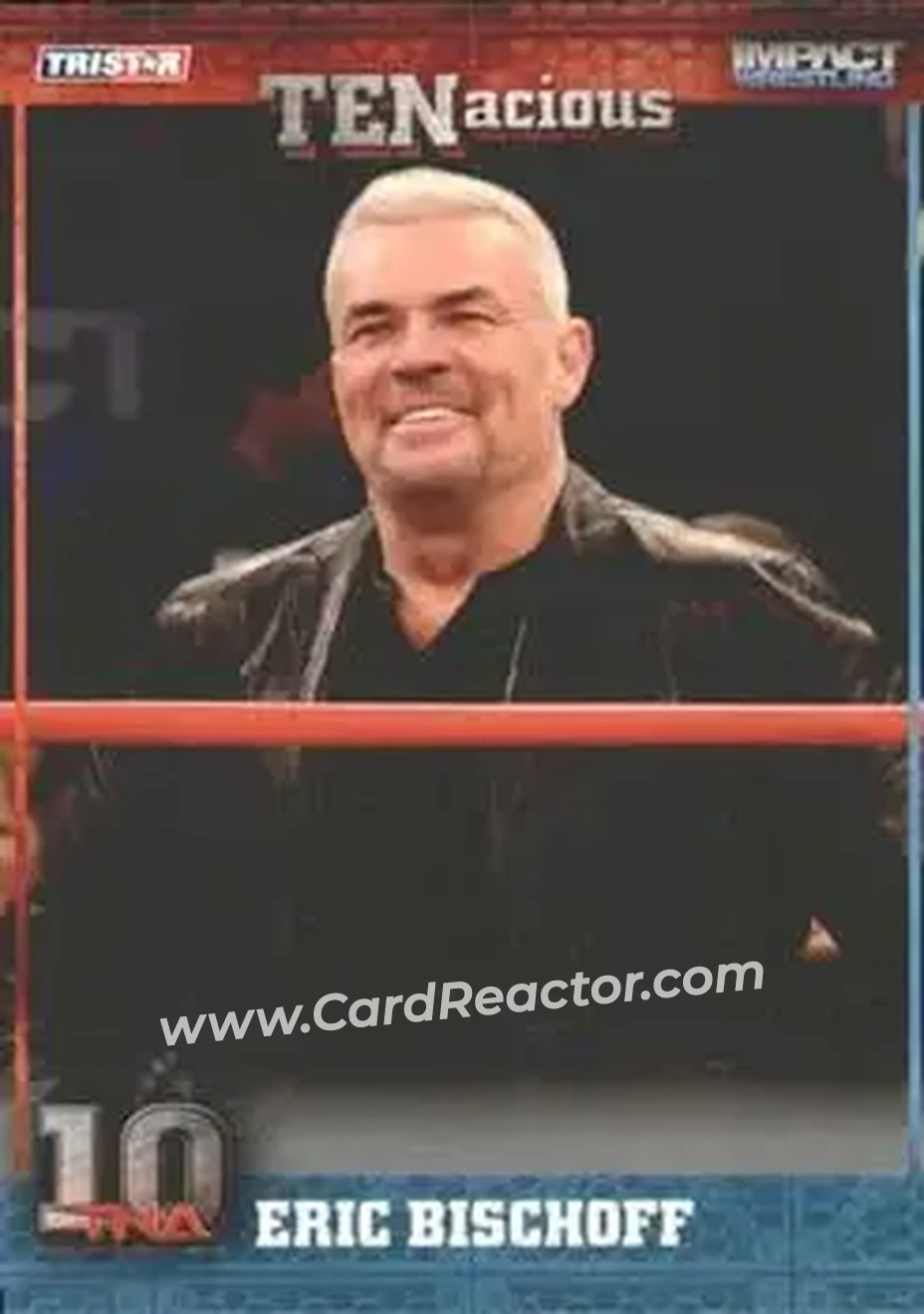 2012 TriStar Impact TNA TENacious #18 - Eric Bischoff