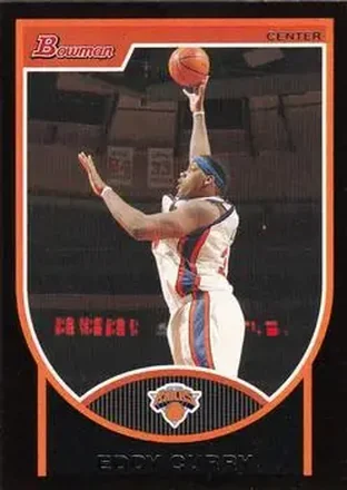 2007-08 Bowman #18 - Eddy Curry - New York Knicks