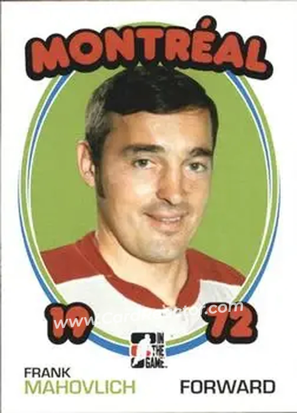 2009-10 In The Game 1972 The Year In Hockey #11 - Frank Mahovlich - Montreal Canadiens - Front