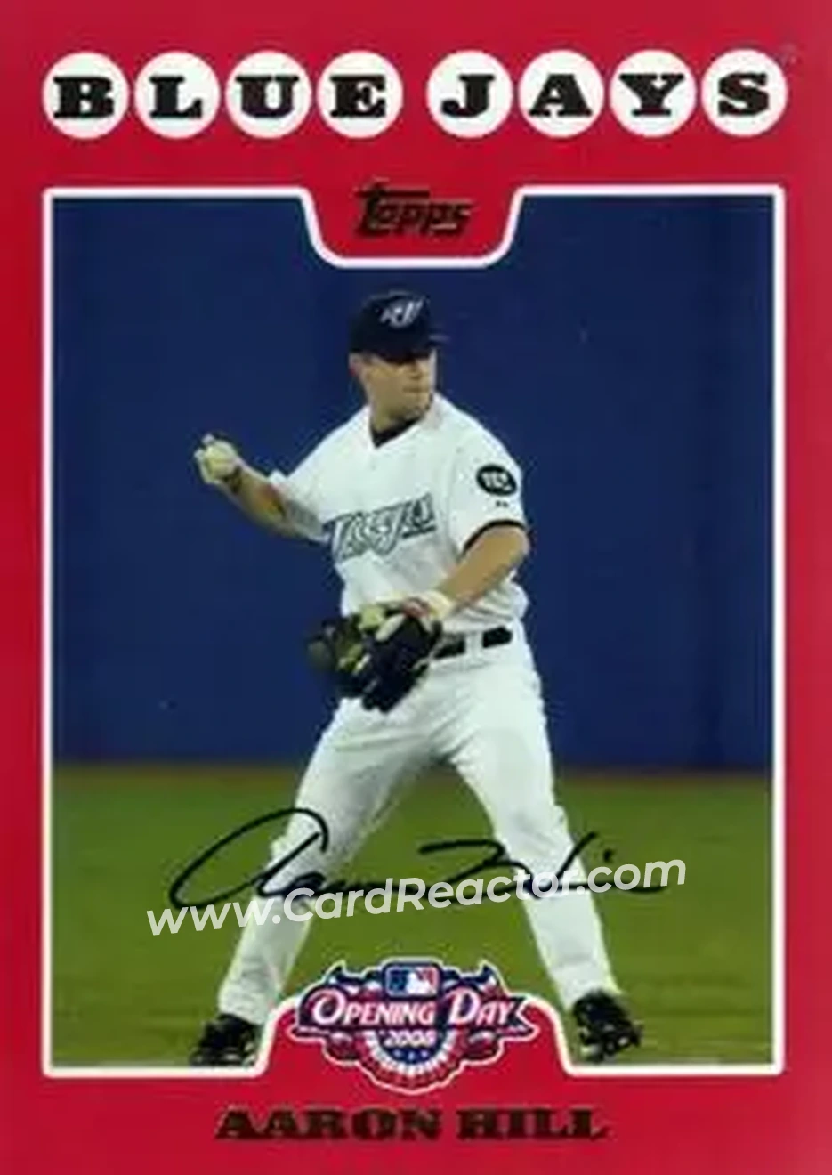 2008 Topps Opening Day #64 - Aaron Hill - Toronto Blue Jays - Front