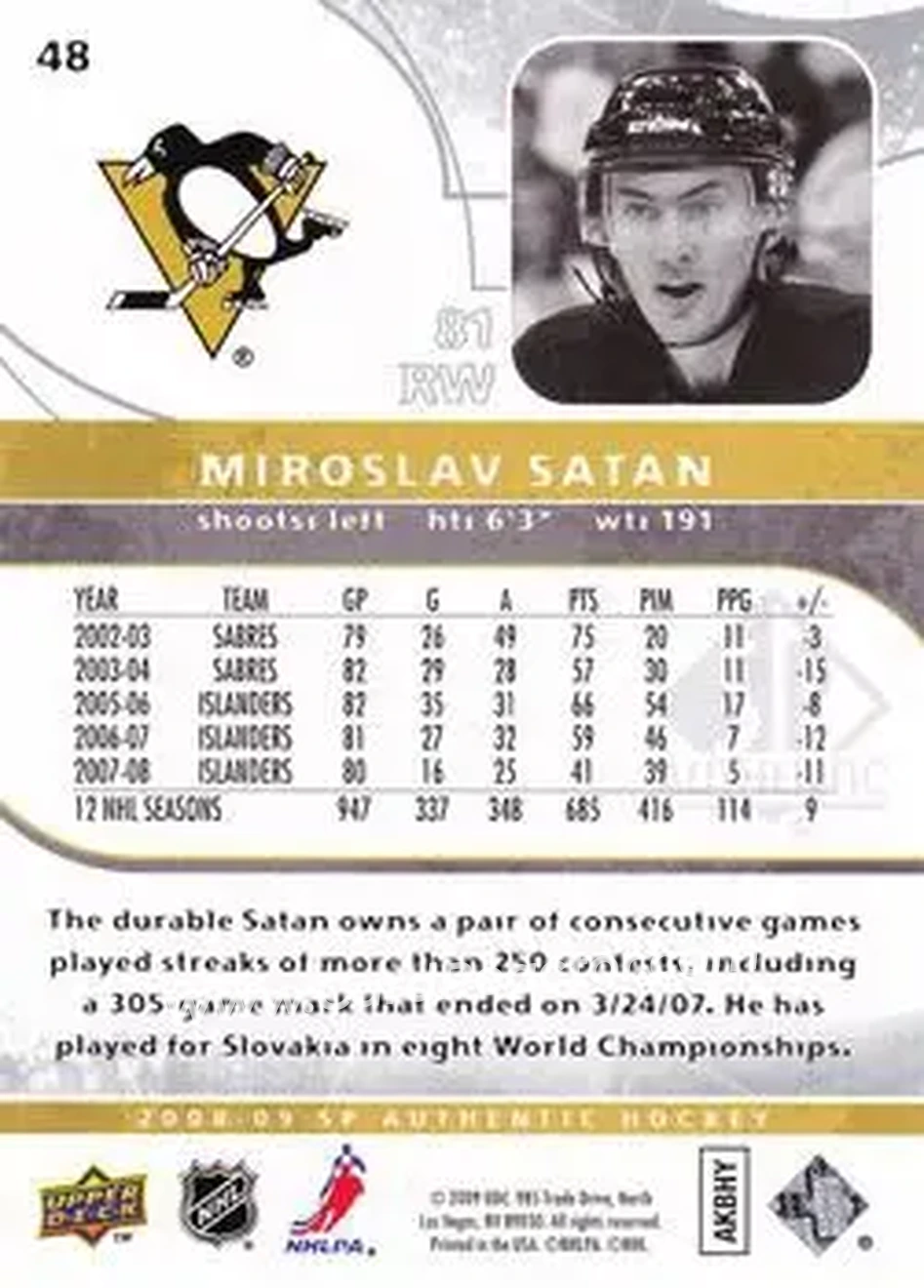 2008-09 SP Authentic #48 - Miroslav Satan - Pittsburgh Penguins - Back 2008-09 SP Authentic #48 - Miroslav Satan - Pittsburgh Penguins - Back