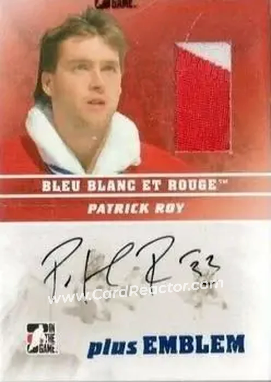 2008-09 In The Game Bleu Blanc et Rouge - Autographs Plus Emblem #AP-PR - Patrick Roy - Montreal Canadiens - Front