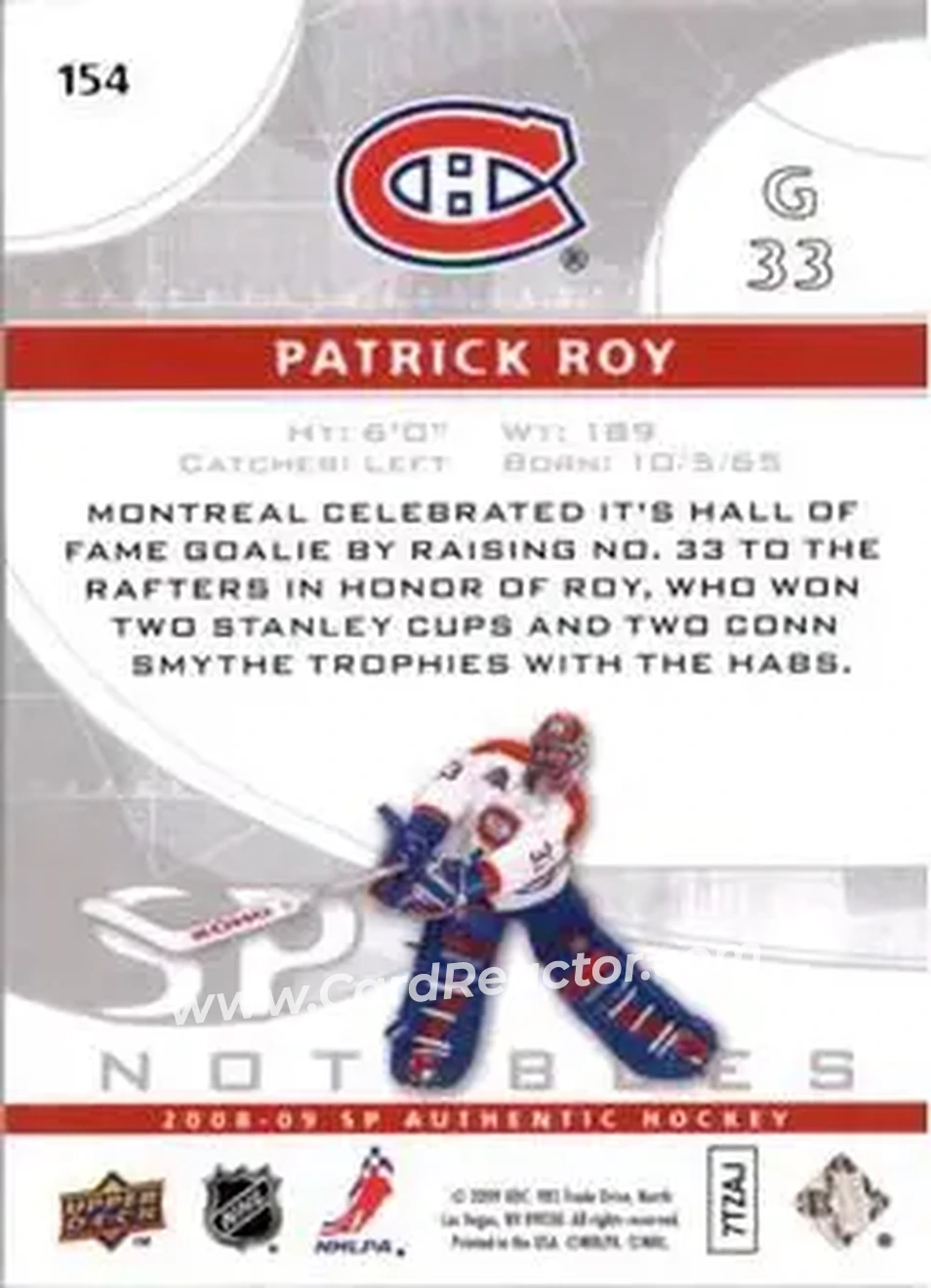 2008-09 SP Authentic #154 - Patrick Roy - Montreal Canadiens - Back 2008-09 SP Authentic #154 - Patrick Roy - Montreal Canadiens - Back