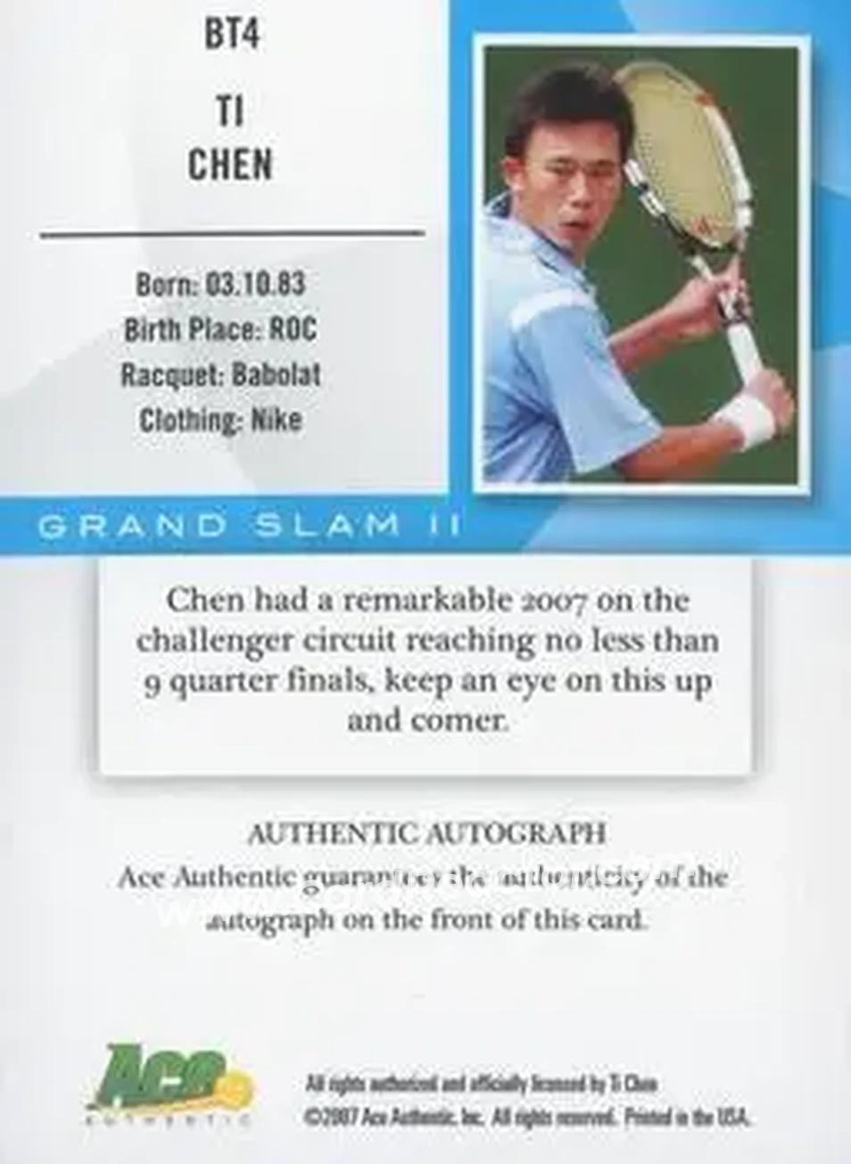 2008 Ace Authentic Grand Slam - Breaking Through Autographs Bronze #BT4 - Ti Chen - Back 2008 Ace Authentic Grand Slam - Breaking Through Autographs Bronze #BT4 - Ti Chen - Back