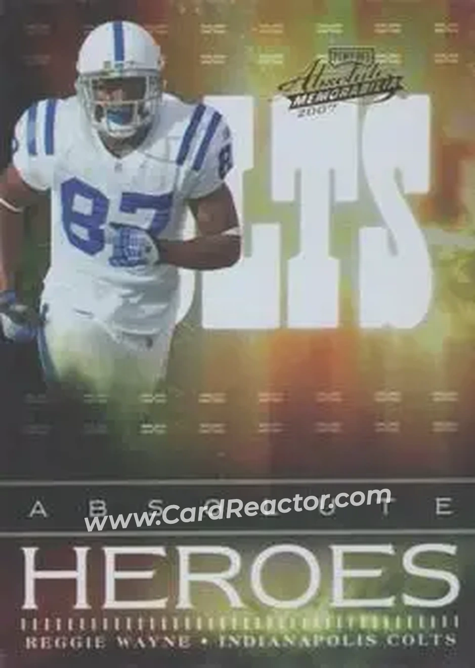 2007 Playoff Absolute Memorabilia - Absolute Heroes Gold #AH-23 - Reggie Wayne - Indianapolis Colts - Front